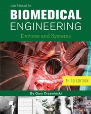 Lab Manual for Biomedical Engineering, Drzewiecki Gary