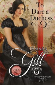 To Dare a Duchess, Gill Tamara