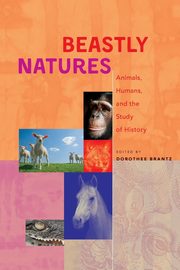 Beastly Natures, Brantz Dorothee