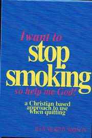 I Want to Stop Smoking...So Help Me God!, Simpson Judy Murphy