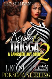 Keisha & Trigga 2, Sterling Porscha