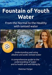 Fountain of Youth Water, Ferger Dietmar