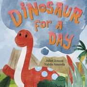 Dinosaur For A Day, Jenson Juliet