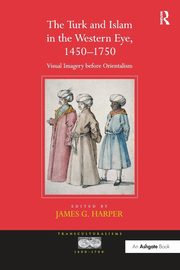 ksiazka tytu: The Turk and Islam in the Western Eye, 1450-1750 autor: 