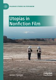 Utopias in Nonfiction Film, Spiegel Simon