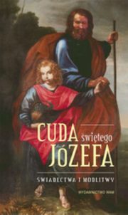 ksiazka tytu: Cuda witego Jzefa autor: Polak Elbieta, Pytlarz Katarzyna