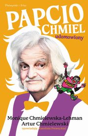 Papcio Chmiel Udomowiony, Chmielewska-Lehman Monique, Chmielewski Artur, Prewcka Karolina