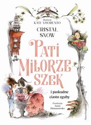 Pati Miorzeszek i paskudne ciasto zguby, Snow Cristal