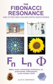 ksiazka tytu: The Fibonacci Resonance and other new Golden Ratio discoveries autor: Menhinick Clive N