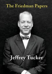 The Friedman Papers, Tucker Jeffrey
