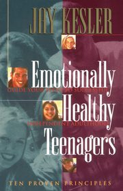Emotionally Healthy Teenagers, Kesler Jay