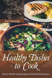 Healthy Dishes to Cook, Fleming Kari