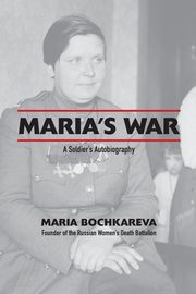 Maria's War, Bochkareva Maria