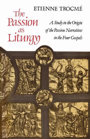 The Passion as Liturgy, Trocme Etienne