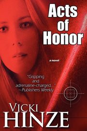 Acts Of Honor, Hinze Vicki