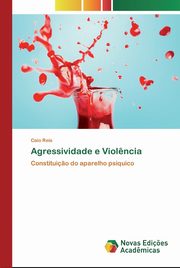 ksiazka tytu: Agressividade e Viol?ncia autor: Reis Caio