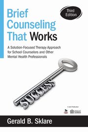 Brief Counseling That Works, Sklare Gerald B.