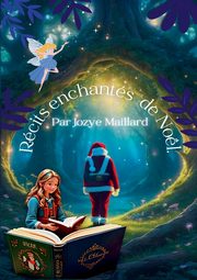 Rcits enchants de Nol, Maillard Jozye