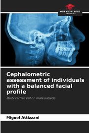 Cephalometric assessment of individuals with a balanced facial profile, Attizzani Miguel