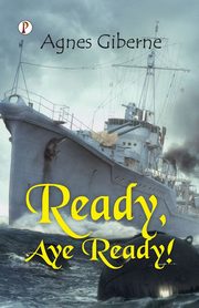 READY, AYE READY!, Giberne Agnes