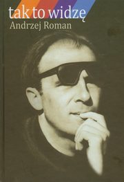 Tak to widz, Roman Andrzej