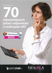 70 najwaniejszych pyta i odpowiedzi o rozliczanie VAT, Krywan Tomasz