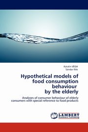 Hypothetical Models of Food Consumption Behaviour by the Elderly, V. Gh Katalin