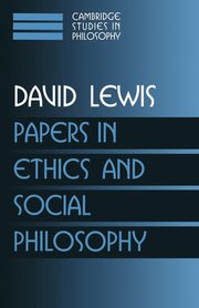 Papers in Ethics and Social Philosophy, Lewis David