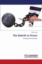 The Rebirth in Prison, Ergin Hakan