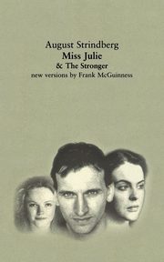 Miss Julie and the Stronger, Strindberg August
