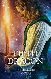 Fifth Dragon - Rider Magic, Kane D