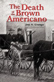 The Death of the Brown Americano, Uranga Jose N.
