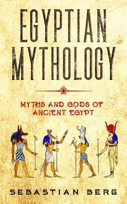 Egyptian Mythology, Berg Sebastian