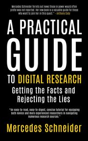 A Practical Guide to Digital Research, Schneider Mercedes K.