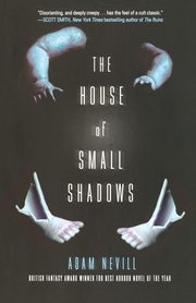 House of Small Shadows, NEVILL ADAM
