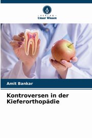 Kontroversen in der Kieferorthopdie, BANKAR AMIT