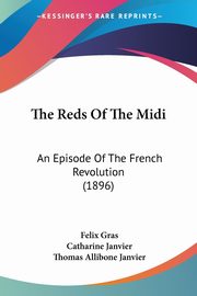 The Reds Of The Midi, Gras Felix