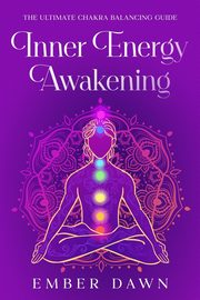 Inner Energy Awakening, Dawn Ember