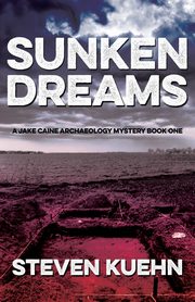 Sunken Dreams, Kuehn Steven