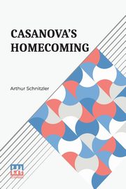 Casanova s Homecoming, Schnitzler Arthur