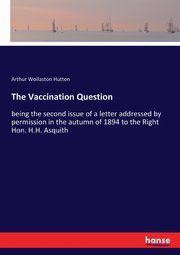The Vaccination Question, Hutton Arthur Wollaston