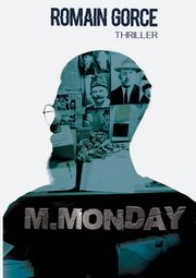 M.Monday, Gorce Romain