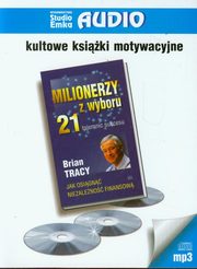 Milionerzy z wyboru 21 tajemnic sukcesu, Tracy Brian