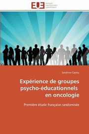 ksiazka tytu: Exprience de groupes psycho-ducationnels   en oncologie autor: CAYROU-S