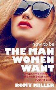 How to Be the Man Women Want, Miller Romy