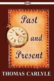 Past and Present, Carlyle Thomas