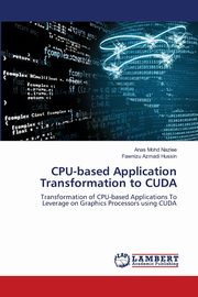CPU-based Application Transformation to CUDA, Mohd Nazlee Anas