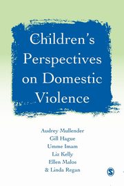 Children's Perspectives on Domestic Violence, Mullender Audrey