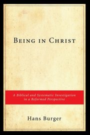 Being in Christ, Burger Hans