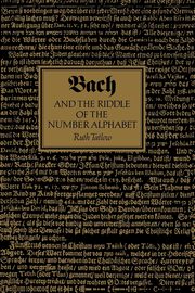 Bach and the Riddle of the Number Alphabet, Tatlow Ruth